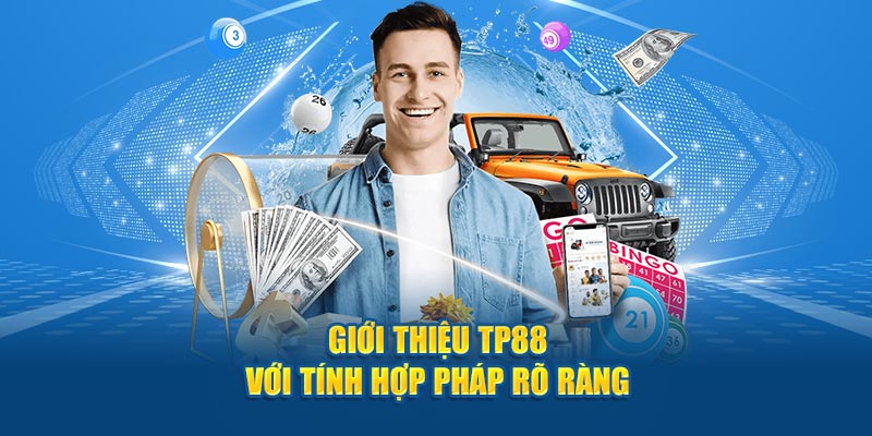 Giới thiệu TP88 với tính hợp pháp rõ ràng