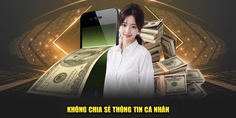 Không tiết lộ thông tin giao dịch cá nhân