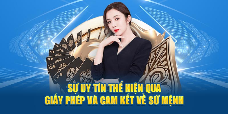 Sự uy tín thể hiện qua giấy phép và cam kết về sứ mệnh